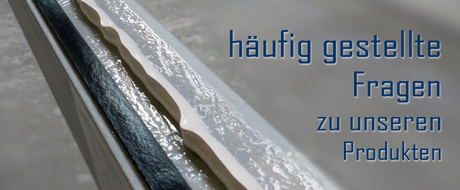 FAQ - häufig gestellte Fragen zu unseren Produkten